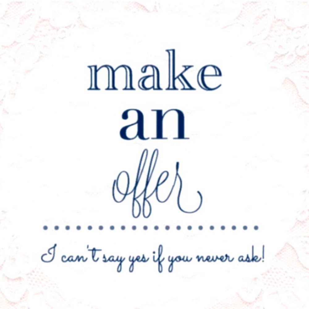 Don't Hesitate to Make An Offer!